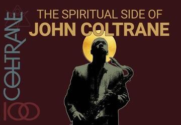 The Spiritual Side of John Coltrane
