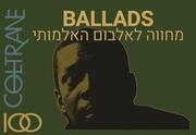 Ballads - מחווה לאלבום האלמותי של ג'ון קולטריין